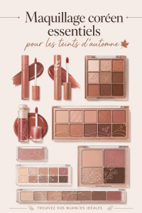 Essentiels du maquillage coréen pour les peaux d'automne, incluant teintes chaleureuses et produits phares.