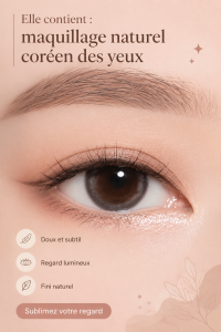 Maquillage des yeux coréen mettant en avant un look naturel et lumineux.