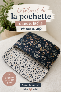 Pochette rapide et facile réalisée sans zip, sur fond de table de couture.