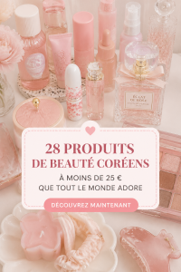 Vitrine de produits de beauté coréens abordables à moins de 25 €