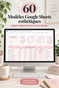 Aperçu de modèles Google Sheets esthétiques pour une meilleure organisation